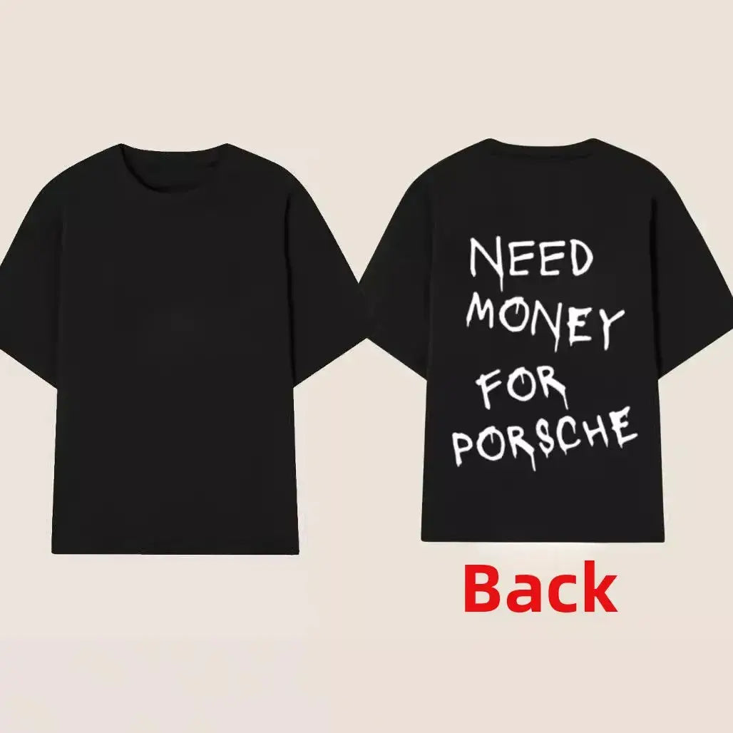 T-shirt manche courtes NEED MONEY FOR PORSCHE - DriftLyon