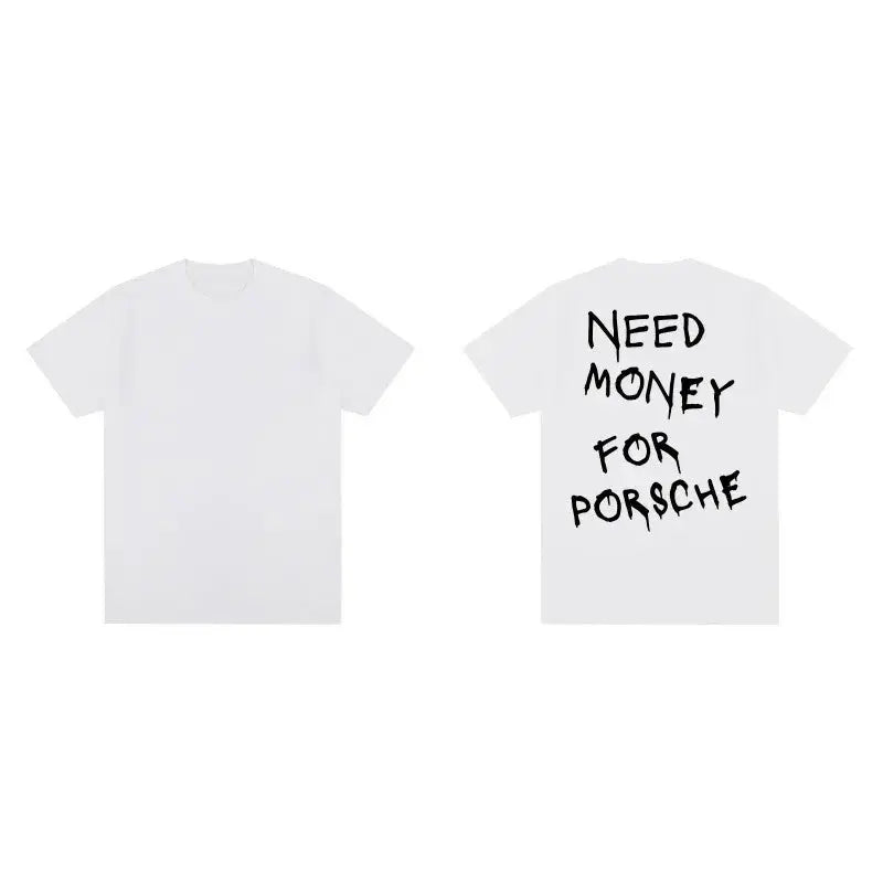T-shirt manche courtes NEED MONEY FOR PORSCHE - DriftLyon